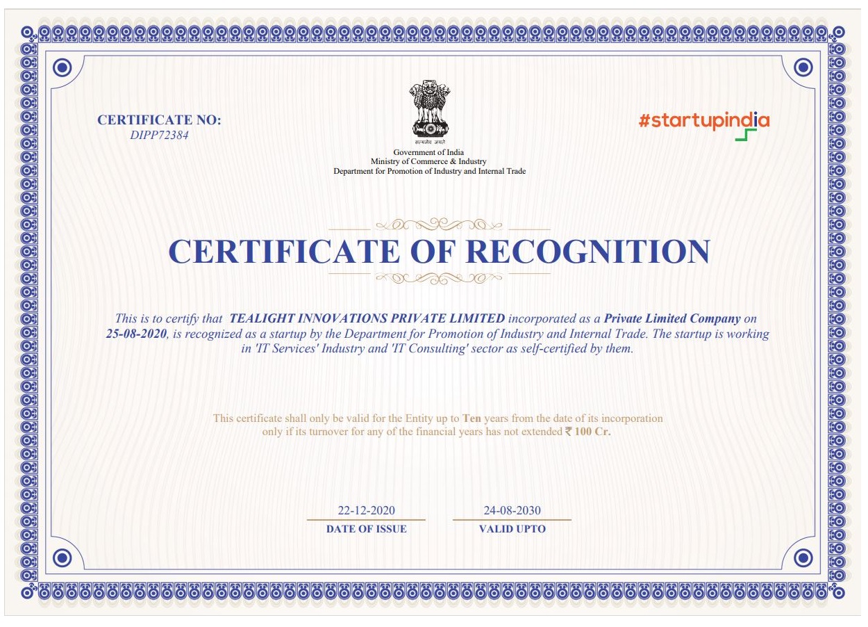 Recognized Startup By Department For Promotion Of Industry & Internal Trade, Ministry Of Commerce & Industry: Cert. No: DIPP72384